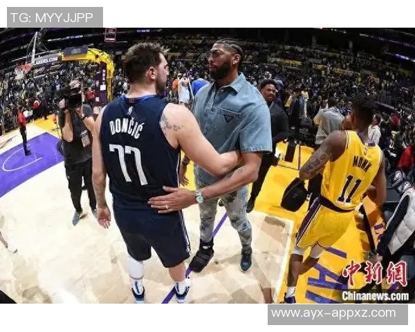 东契奇与浓眉赛后亲密互动揭示惊天交易背后的真相与友谊